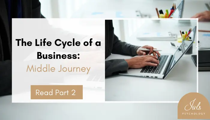The Life Cycle of a Business: Middle Journey Part 2